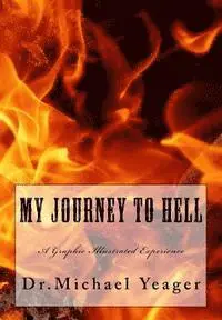 Michael H. Yeager - My JOURNEY To HELL: A Graphic Illustrated Experience, Häftad. Tillgänglighet: Lägg i varukorg