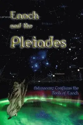 Leif Strom - Enoch and the Pleiades: Astronomy Confirms the Book of Enoch, Häftad. Tillgänglighet: Lägg i varukorg