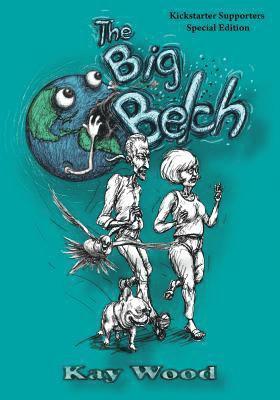 Kay Wood - The Big Belch, Special Kickstarter Edition, Häftad