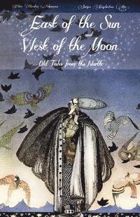 Jørgen Moe - East of the Sun and West of the Moon: Old Tales from the North, Häftad. Tillgänglighet: Lägg i varukorg