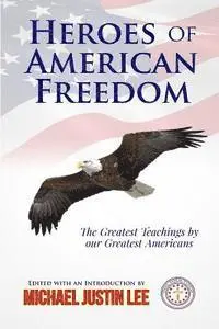 Michael Justin Lee - Heroes of American Freedom: The Greatest Teachings by our Greatest Americans, Häftad. Tillgänglighet: Lägg i varukorg