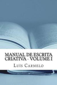 Manual de Escrita Criativa - Volume I