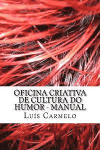 Luis Carmelo - Oficina Criativa de Cultura do Humor - Manual, Häftad. Tillgänglighet: Lägg i varukorg