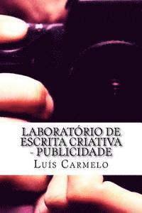 Luis Carmelo - Laboratório de Escrita Criativa - Publicidade, Häftad. Tillgänglighet: Lägg i varukorg