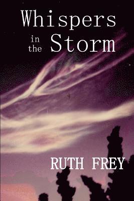 Ruth Frey - Whispers In The Storm, Häftad. Tillgänglighet: Lägg i varukorg