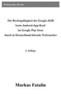 Die Rechtsgültigkeit der Google-AGB beim Android-App-Kauf im Google Play Store durch in Deutschland lebende Verbraucher
