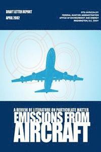 Gregg G. Fleming, Roger L. Wayson - A Review of Literature on Particulate Matter Emissions From Aircraft, Häftad. Tillgänglighet: Lägg i varukorg