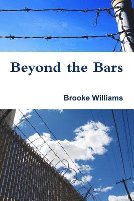 Brooke Williams - Beyond the Bars, Häftad. Tillgänglighet: Lägg i varukorg