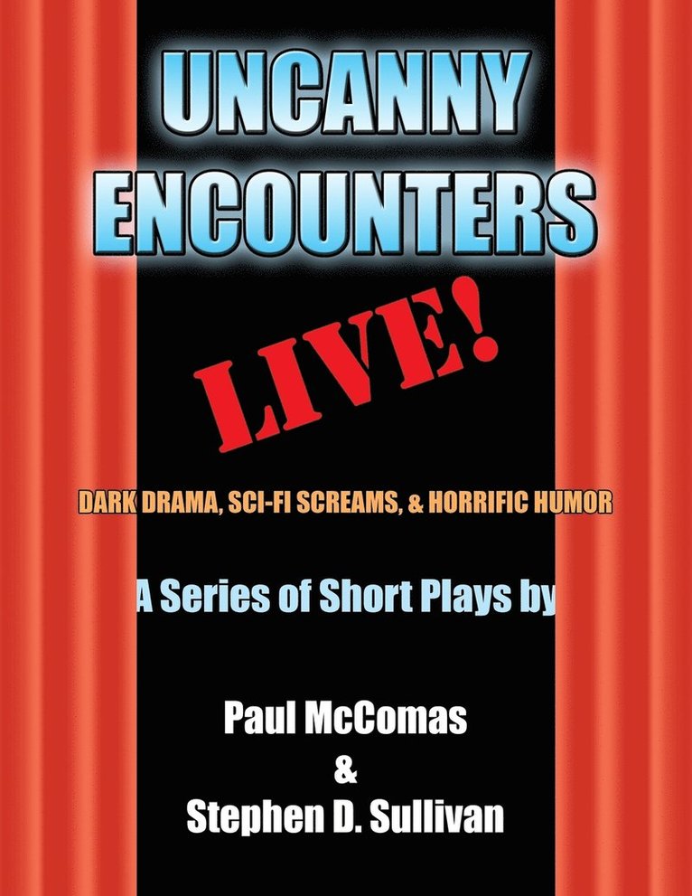 Paul McComas, Stephen D Sullivan - Uncanny Encounters - LIVE!, Häftad