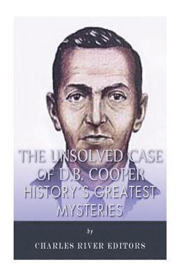 Charles River - History's Greatest Mysteries: The Unsolved Case of D.B. Cooper, Häftad