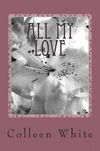 Colleen White - All My Love, Häftad