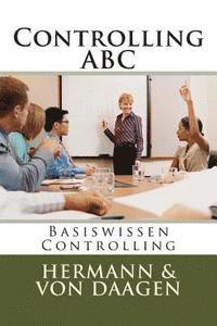 Von Daagen, Hermann - Controlling ABC: Basiswissen Controlling, Häftad