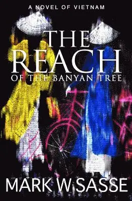 Mark W. Sasse - The Reach of the Banyan Tree, Häftad. Tillgänglighet: Lägg i varukorg