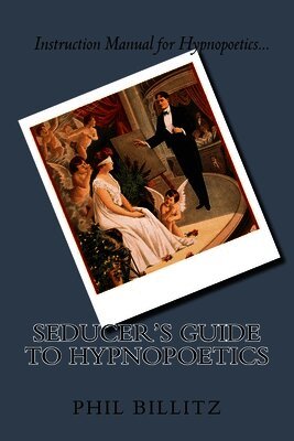 Phil Billitz - Seducer's Guide to Hypnopoetics, Häftad. Tillgänglighet: Lägg i varukorg