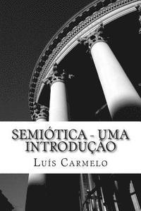 Luis Carmelo - Semiótica - Uma Introdução, Häftad. Tillgänglighet: Lägg i varukorg
