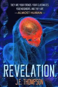 J. E. Thompson - Revelation: They're your friends, your neighbors, and they're Almost Human, Häftad. Tillgänglighet: Lägg i varukorg