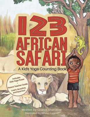Giselle Shardlow - 123 African Safari: A Kids Yoga Counting Book, Häftad. Tillgänglighet: Lägg i varukorg