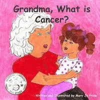 Mary Jo Prado - Grandma, What is Cancer?, Häftad. Tillgänglighet: Lägg i varukorg