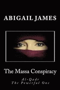 Abigail James - The Massa Conspiracy: Al-Qadr The Powerful One, Häftad. Tillgänglighet: Lägg i varukorg