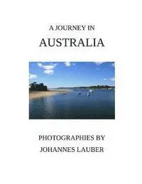 Johannes Lauber - A Journey in Australia, Häftad. Tillgänglighet: Lägg i varukorg