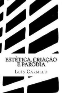 Luis Carmelo - Estética, criação e paródia, Häftad. Tillgänglighet: Lägg i varukorg
