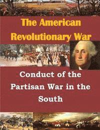 Us Army Command and General Staff Colleg - Conduct of the Partisan War in the South, Häftad