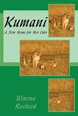 Winona Rasheed - Kumani: Escaping the Wild, Häftad. Tillgänglighet: Lägg i varukorg