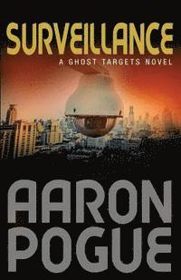 Aaron Pogue - Surveillance: Ghost Targets, #1, Häftad. Tillgänglighet: Lägg i varukorg