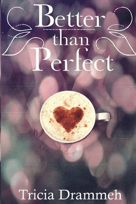 Tricia Drammeh - Better than Perfect, Häftad