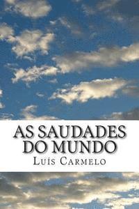 Luis Carmelo - As Saudades do Mundo, Häftad. Tillgänglighet: Lägg i varukorg