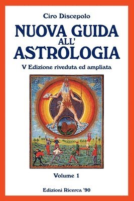 Ciro Discepolo - Nuova Guida all'Astrologia: V Edizione riveduta ed ampliata, Häftad. Tillgänglighet: Lägg i varukorg