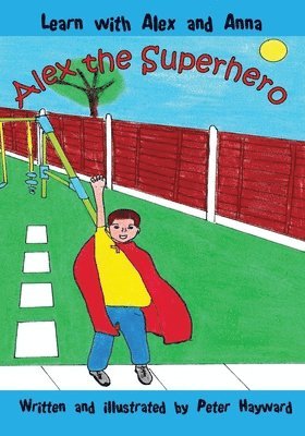 Peter Hayward - Alex the Superhero, Häftad. Tillgänglighet: Lägg i varukorg
