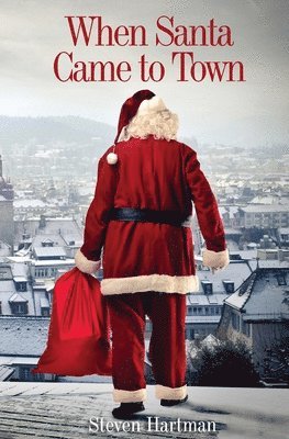 Steven Hartman - When Santa Came to Town, Häftad. Tillgänglighet: Lägg i varukorg