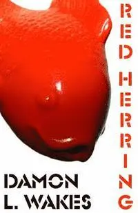 Damon L. Wakes - Red Herring, Häftad. Tillgänglighet: Lägg i varukorg