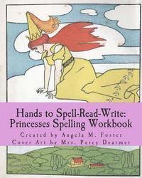Angela M. Foster - Hands to Spell-Read-Write: Princesses Spelling Workbook, Häftad. Tillgänglighet: Lägg i varukorg