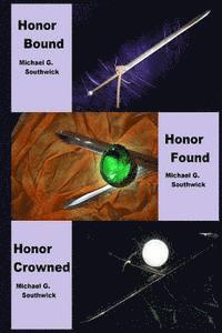 Michael G. Southwick - Honor Bound / Honor Found / Honor Crowned: The Spare Heir, Häftad