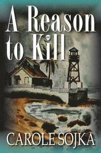 Carole Sojka - A Reason to Kill, Häftad. Tillgänglighet: Lägg i varukorg