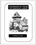 Chateaux et Villes Lot, Dordogne, Correze: Collection of Illustrations