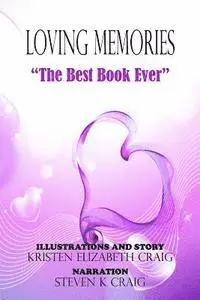 Steven K. Craig - The Best Book Ever: Loving Memories #1 (Kristen Elizabeth Craig), Häftad. Tillgänglighet: Lägg i varukorg