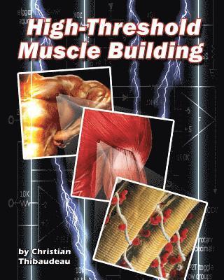 Christian Thibaudeau - High-Threshold Muscle Building, Häftad. Tillgänglighet: Lägg i varukorg