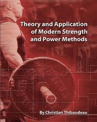 Christian Thibaudeau - Theory and Application of Modern Strength and Power Methods: Modern methods of attaining super-strength, Häftad. Tillgänglighet: Lägg i varukorg
