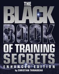 Christian Thibaudeau - The Black Book of Training Secrets: Enhanced Edition, Häftad. Tillgänglighet: Lägg i varukorg