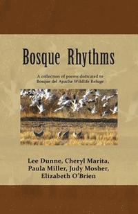 Paula J. Miller, Elizabeth O'Brien - Bosque Rhythms: Poetry, Häftad. Tillgänglighet: Lägg i varukorg