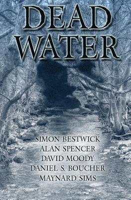 Simon Bestwick, David Moody - Dead Water, Häftad