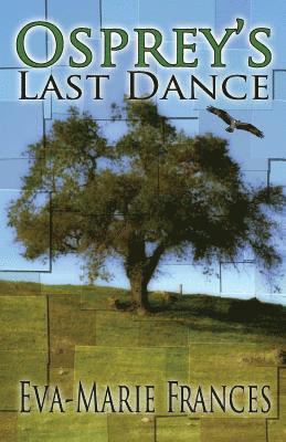Eva-Marie Frances - Osprey's Last Dance, Häftad. Tillgänglighet: Lägg i varukorg