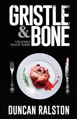Duncan Ralston - Gristle & Bone, Häftad. Tillgänglighet: Lägg i varukorg