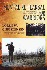 Loren W. Christensen - Mental Rehearsal For Warriors, Häftad. Tillgänglighet: Lägg i varukorg