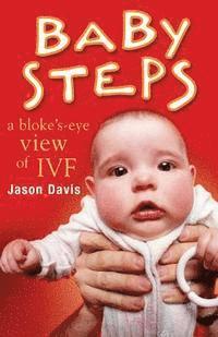 Jason Davis - Baby Steps: A Bloke's-Eye View of IVF, Häftad. Tillgänglighet: Lägg i varukorg