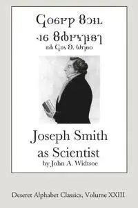 John a. Widtsoe - Joseph Smith as Scientist (Deseret Alphabet Edition), Häftad. Tillgänglighet: Lägg i varukorg