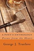 A Poet's Anthology: Poems from the Heart